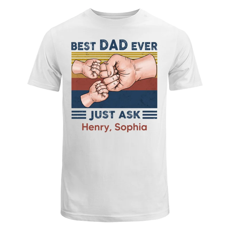 Fist Bump Best Dad Ever Just Ask Personalized Shirt - Image 5