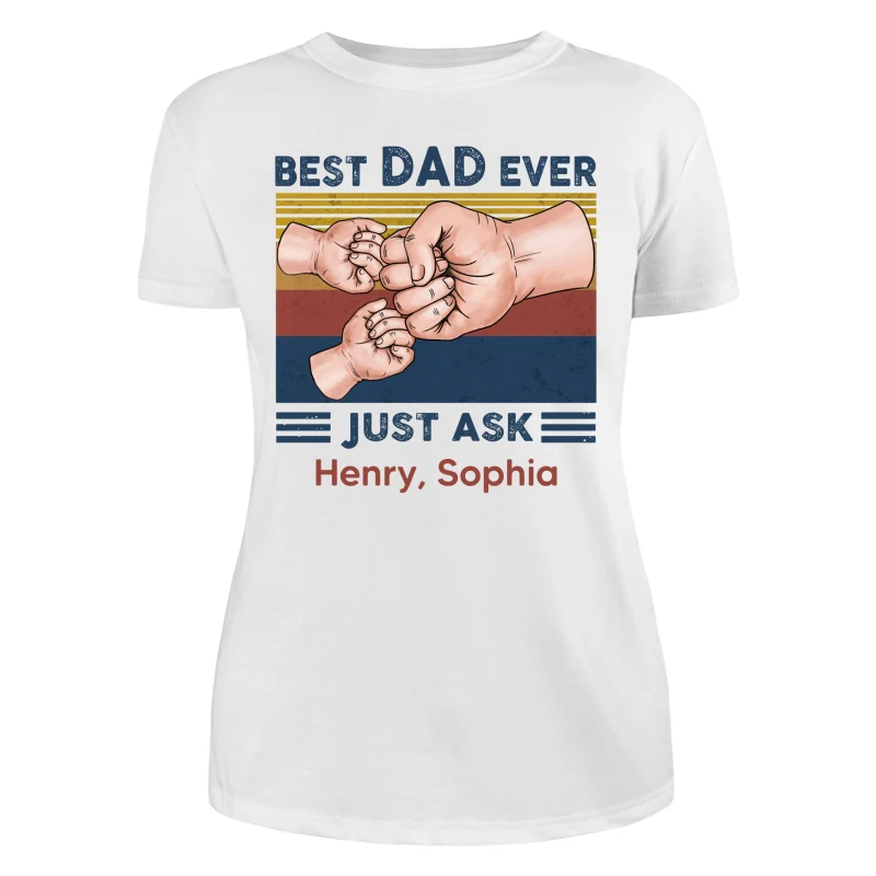 Fist Bump Best Dad Ever Just Ask Personalized Shirt - Image 9