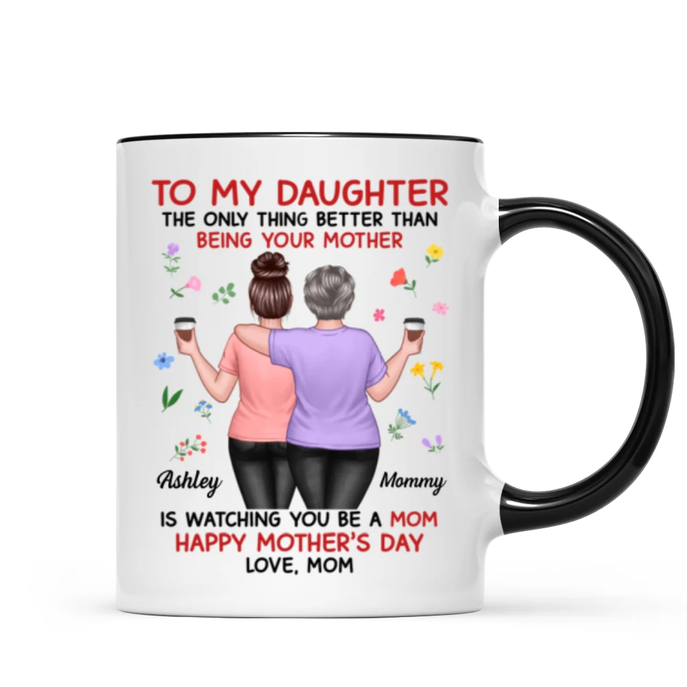 Floral To My Daughter From Mom Happy Mother's Day Personalized Mug, Gift For Daughter - Image 9