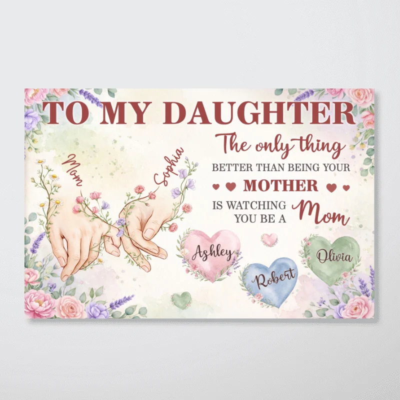 Floral To My Daughter Mom And Daughter Holding Hands Custom Kids Names - Personalized Poster - Mother's Day Gift For Daughter - Image 14