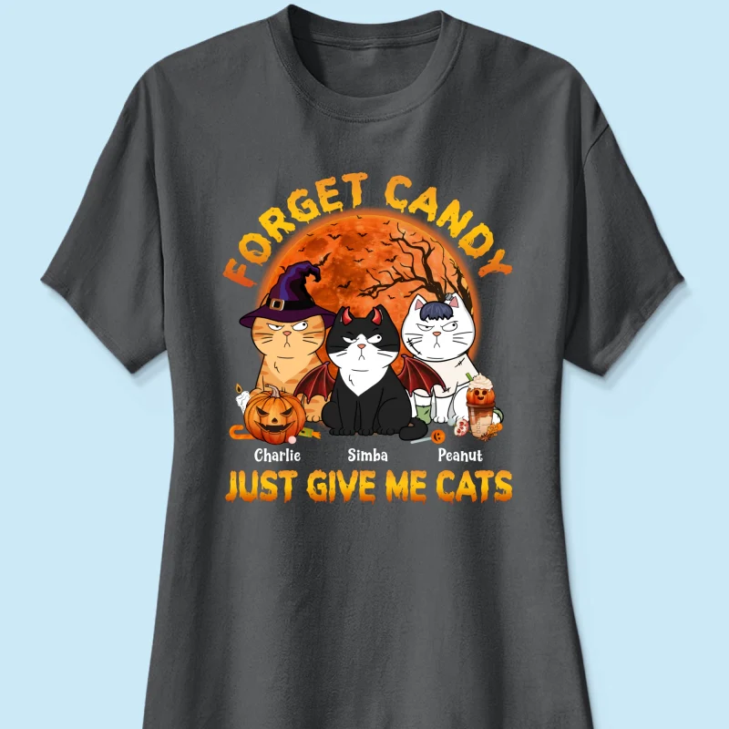 Forget Candy Just Give Me Cats Funny Personalized Shirt - Image 17