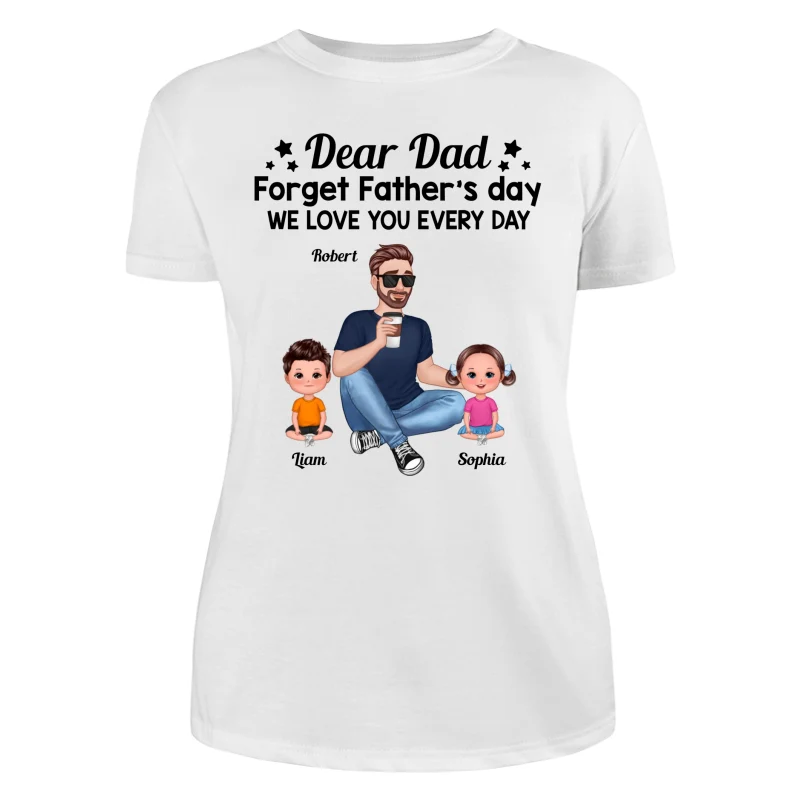 Forget Father‘s Day Cartoon Dad Sitting With Doll Kids Personalized Shirt - Image 9