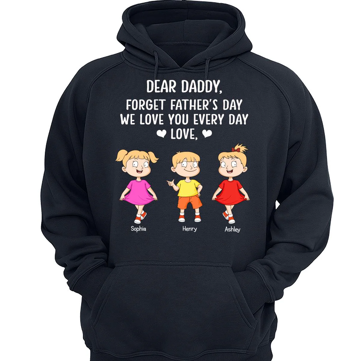 Forget Father‘s Day We Love You Every Day Adorable Kids Gift For Dad Personalized Shirt - Image 3