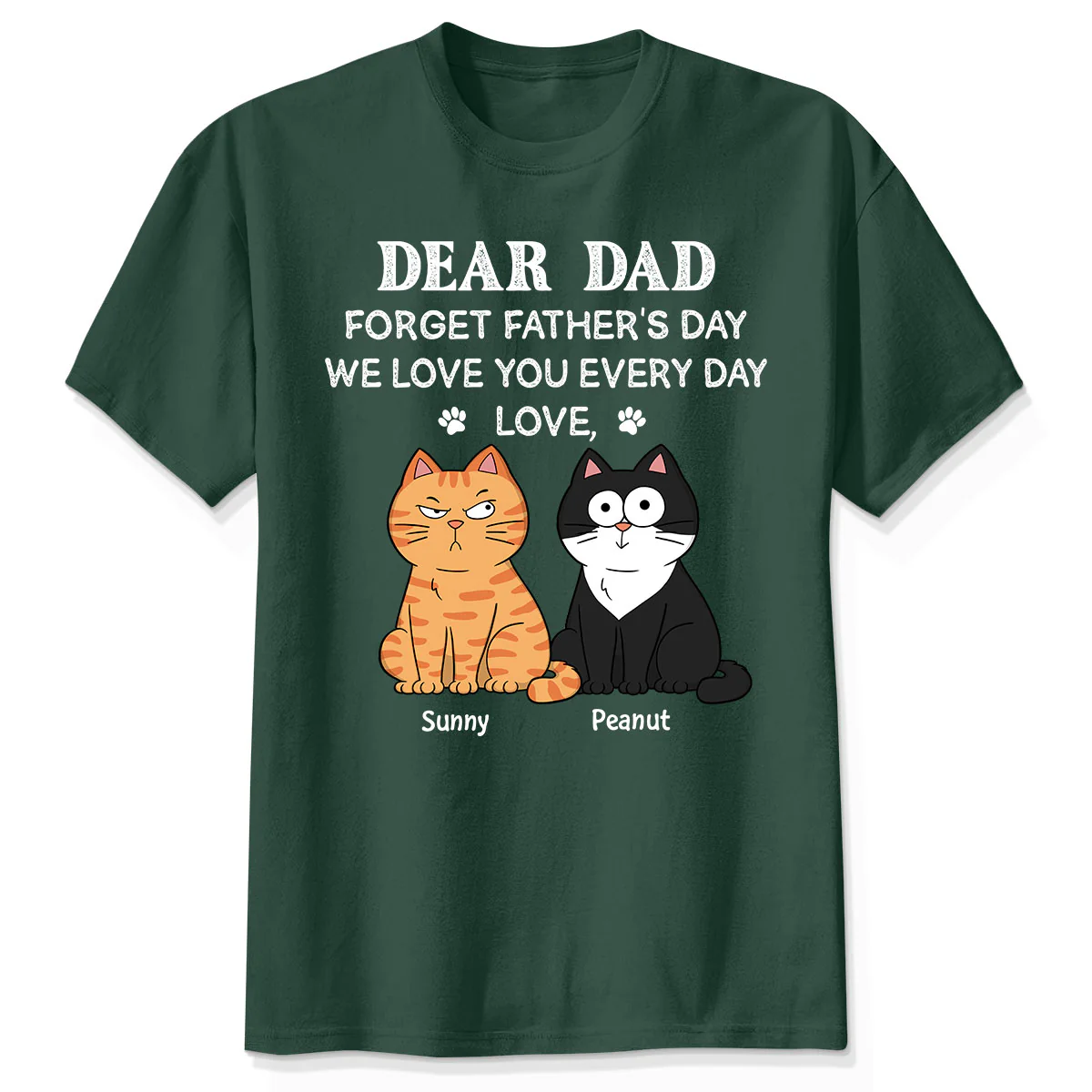 Forget Father's Day We Love You Every Day Gift For Cat Lover Personalized Shirt - Image 4