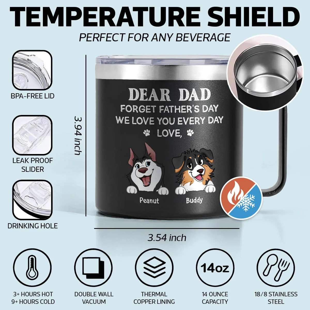 Forget Father's Day We Love You Every Day Gift For Dog Lover Personalized Stainless Steel Tumbler With Handle - Image 11
