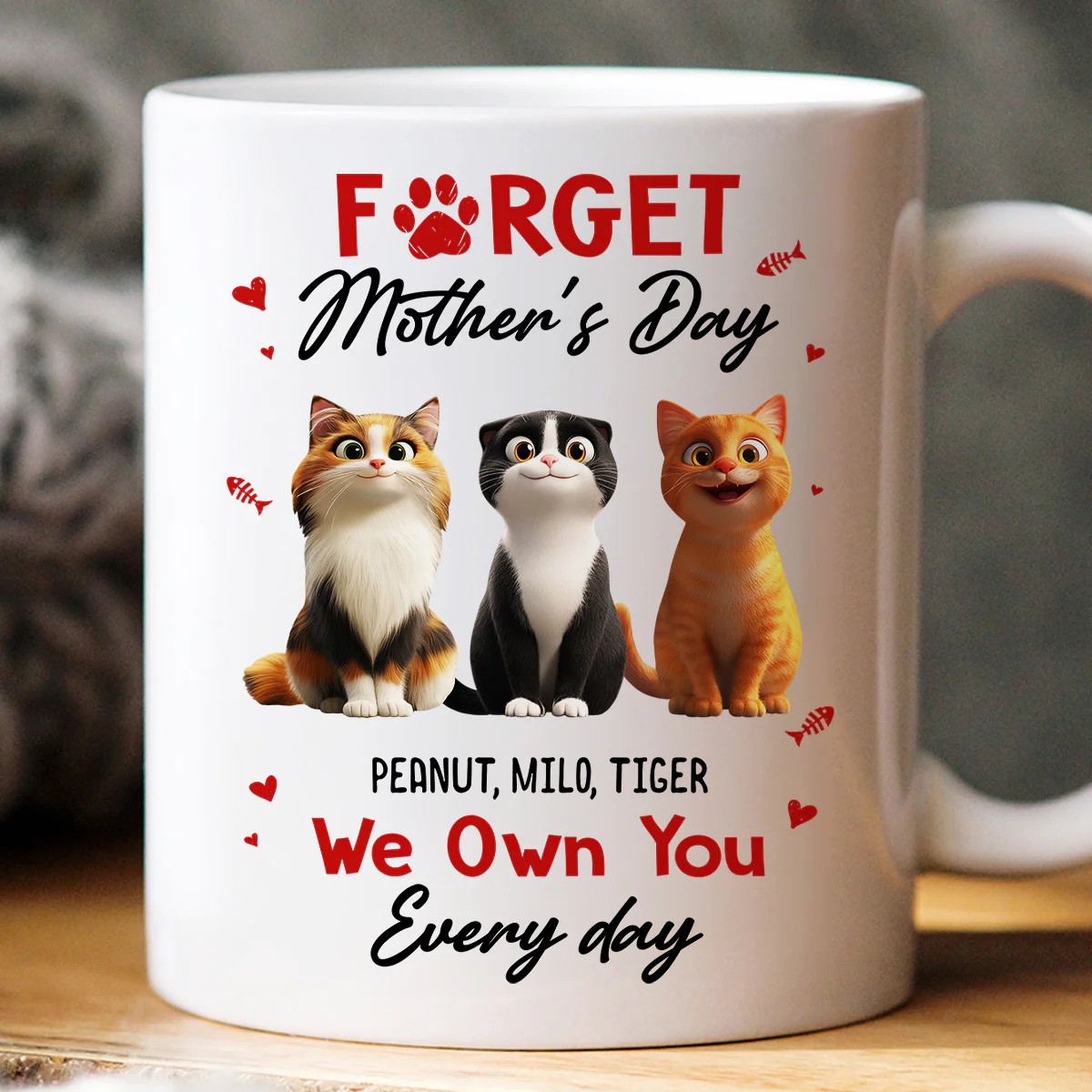 Forget Mother's Day I Own You Everyday - Personalized Mug - Gift for Cat Moms - Image 2