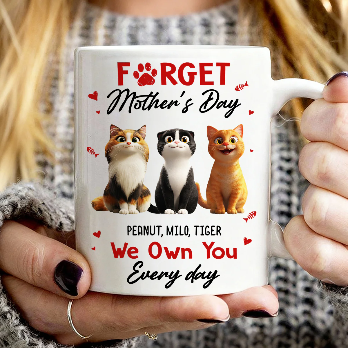 Forget Mother's Day I Own You Everyday - Personalized Mug - Gift for Cat Moms - Image 4