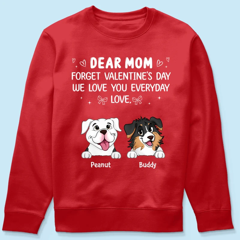Forget Valentine's Day We Love You Every Day Gift For Dog Lover Personalized Shirt - Image 16
