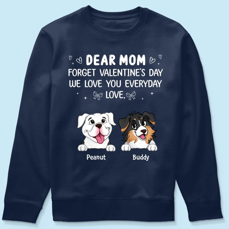 Forget Valentine's Day We Love You Every Day Gift For Dog Lover Personalized Shirt - Image 18