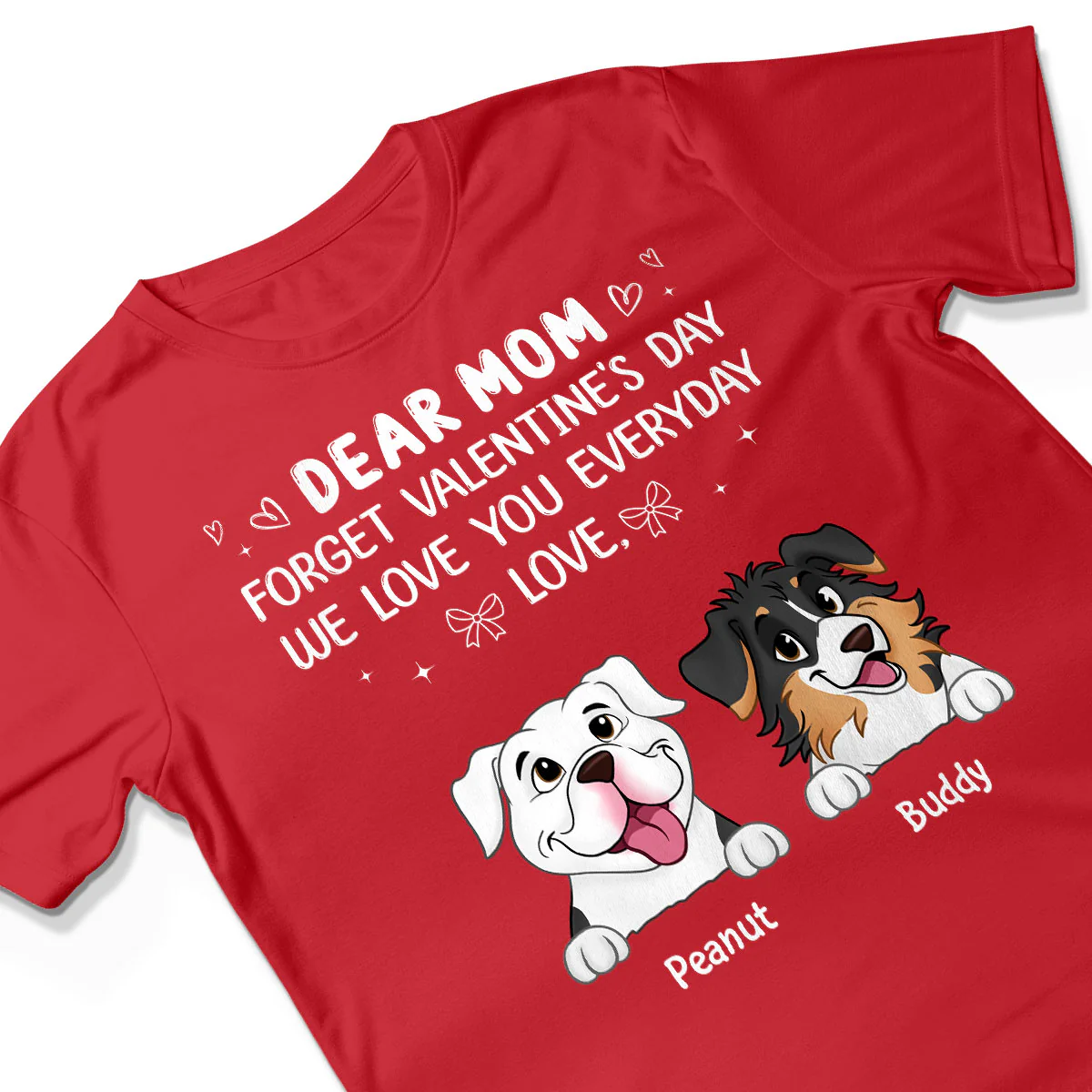 Forget Valentine's Day We Love You Every Day Gift For Dog Lover Personalized Shirt - Image 3