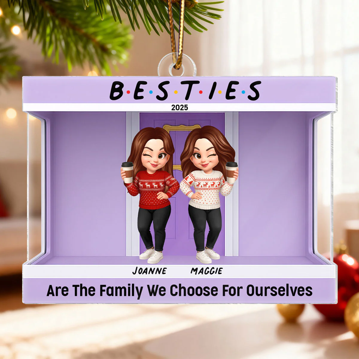 Friends Are The Family We Choose For Ourselves - Personalized Acrylic Ornament - Christmas Gift for Besties - Image 5