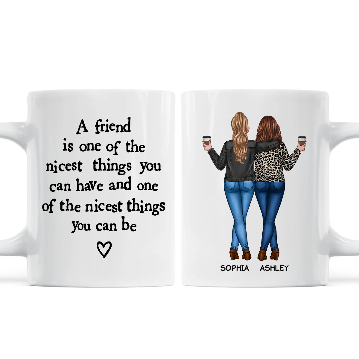 Friends Nicest Things Can Have Nicest Things Can Be Gift For Best Friends Personalized Mug - Image 2