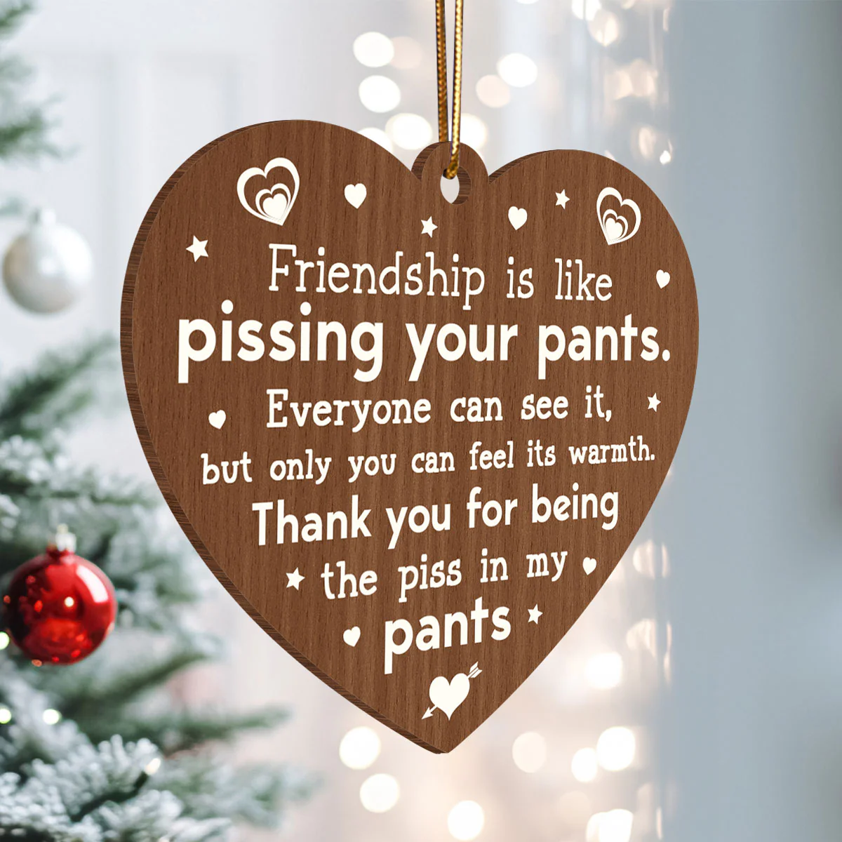 Friendship Is Like Pissing Your Pants Personalized Wooden Ornament, Funny Christmas Gift For Best Friends, Besties - Image 5