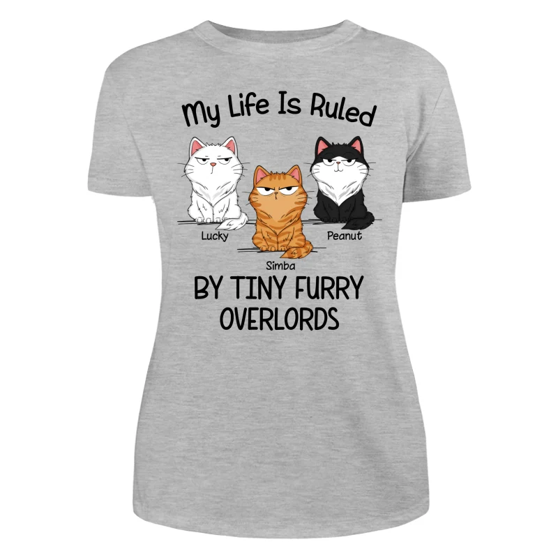 Funny Cats Expressions My Life Is Ruled By Tiny Furry Overlords Personalized Shirt - Image 10