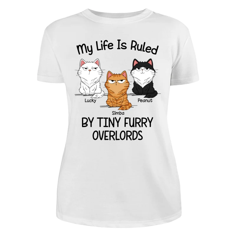 Funny Cats Expressions My Life Is Ruled By Tiny Furry Overlords Personalized Shirt - Image 9