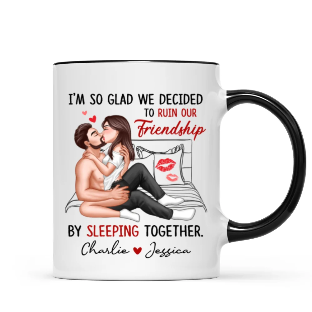 Funny Gift For Couple I‘m So Glad We Ruined Our Friendship Sexy Kissing Couple Personalized Mug - Image 7