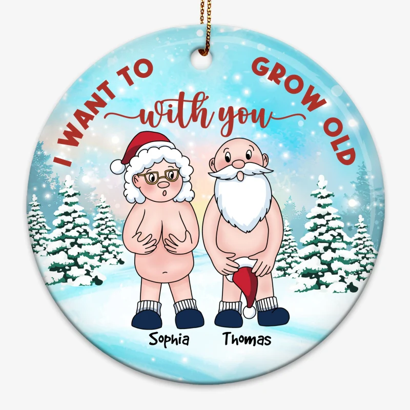 Funny Old Couple I Want To Grow Old With You Christmas Personalized Circle Ornament - Image 3