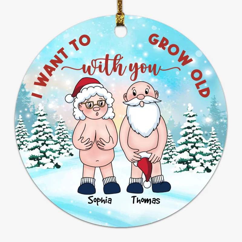 Funny Old Couple I Want To Grow Old With You Christmas Personalized Circle Ornament - Image 4