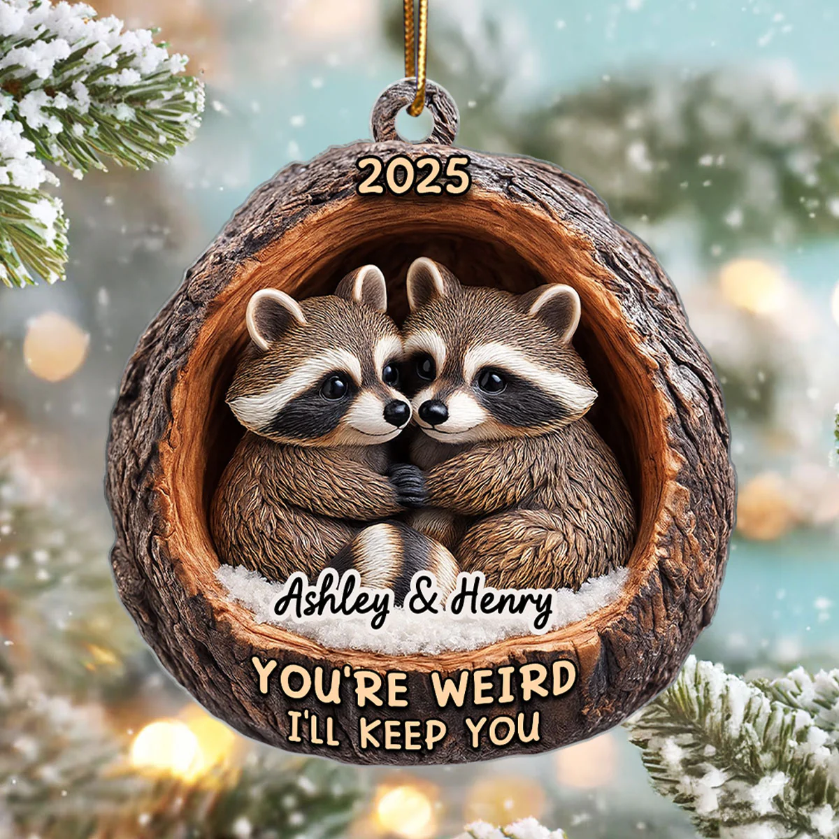 Funny Raccoon You're Weird I'll Keep You Couple 3D Wooden Effect - Personalized Acrylic Ornament - Christmas Gift for her, Gift for him - Image 4