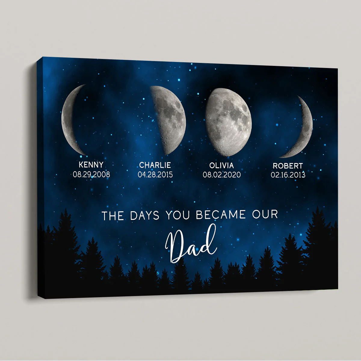 Galaxy Night Custom Birth Moon Phase The Days You Became Our Dad Personalized Wrapped Canvas