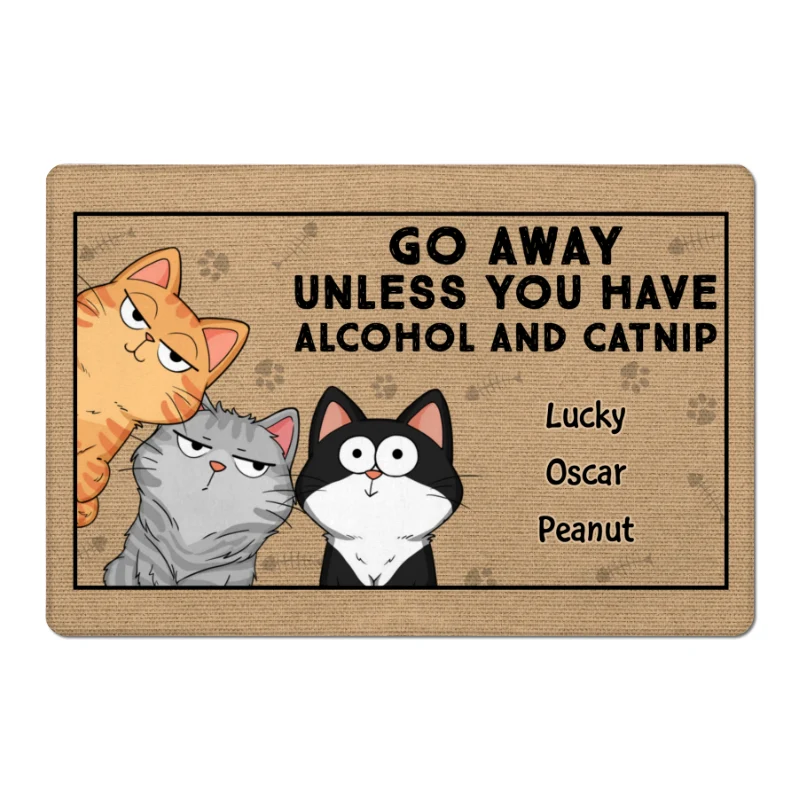 Go Away Unless You Have Alcohol And Cat Nip Funny Cat Expressions Personalized Doormat - Image 5