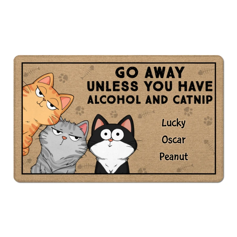 Go Away Unless You Have Alcohol And Cat Nip Funny Cat Expressions Personalized Doormat - Image 6