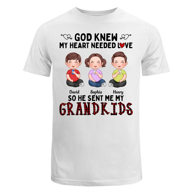 God Knew My Heart Needed Love Cute Grandkids Sitting Personalized Shirt - Image 5