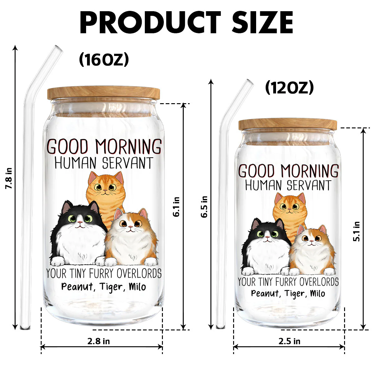 Good Morning Cat Human Servant Funny Gift For Cat Lovers Personalized Clear Glass Can - Image 6