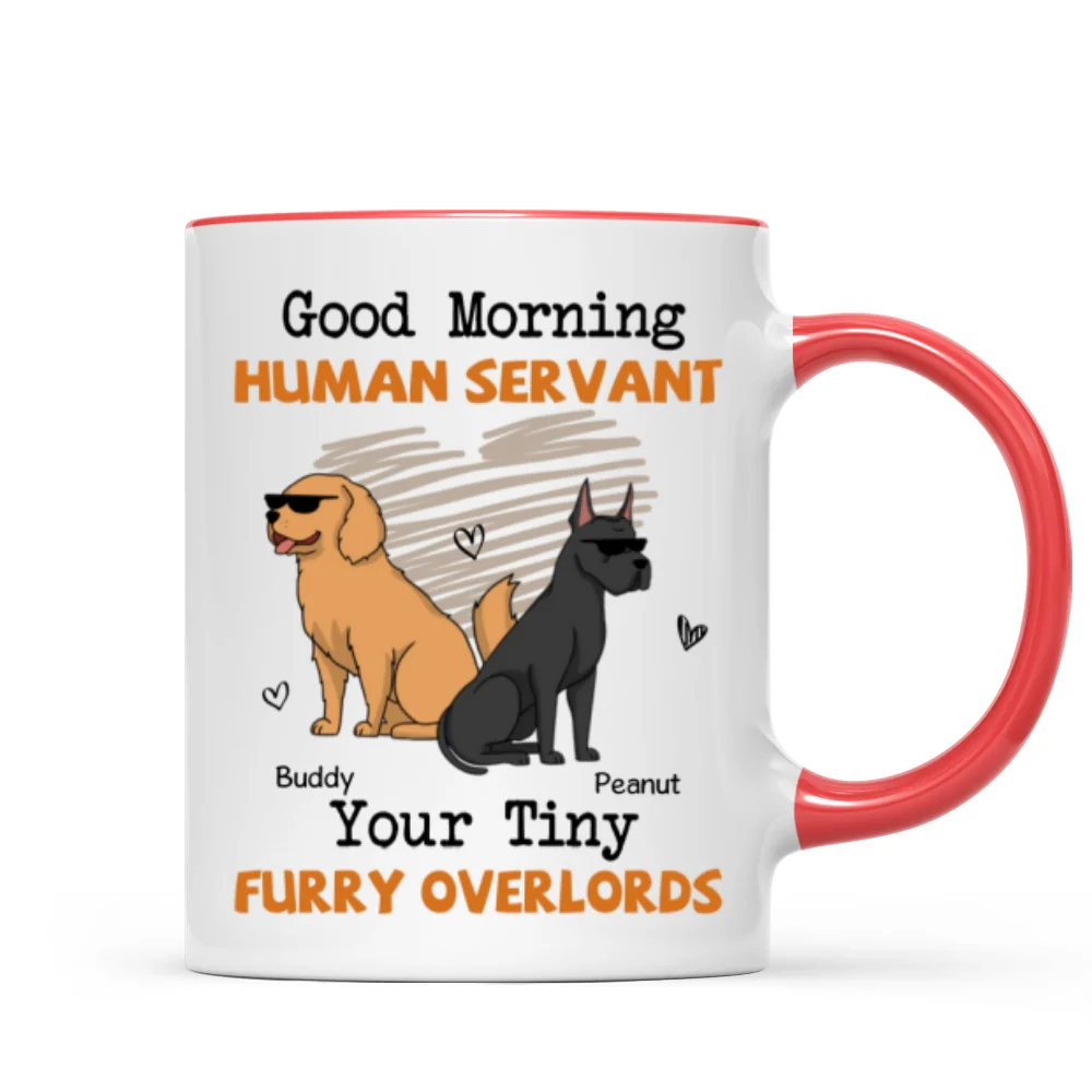 Good Morning Human Servant Funny Cartoon Dogs Personalized Mug - Image 7