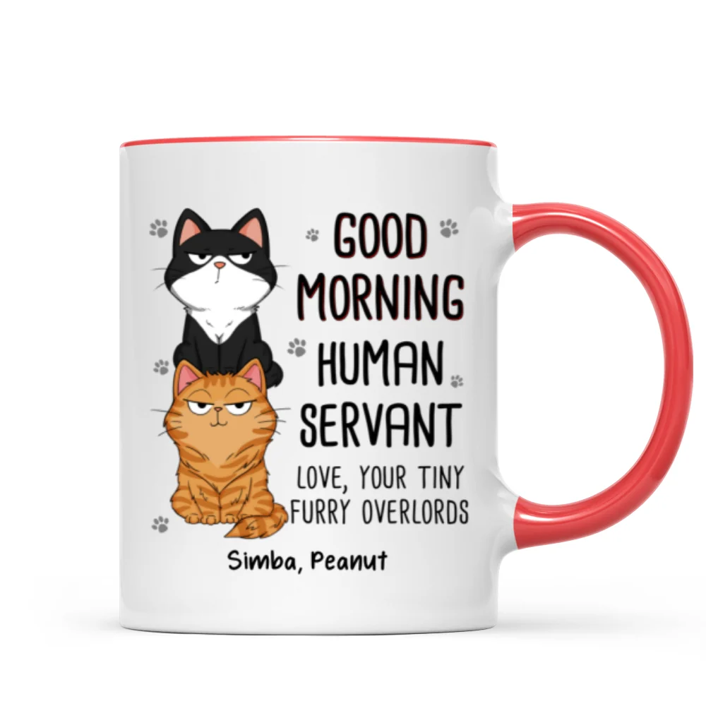 Good Morning Human Servant Stacked Cats Funny Gift For Cat Lover Personalized Mug - Image 12