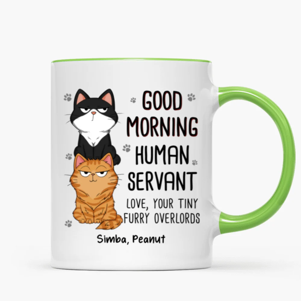 Good Morning Human Servant Stacked Cats Funny Gift For Cat Lover Personalized Mug - Image 15