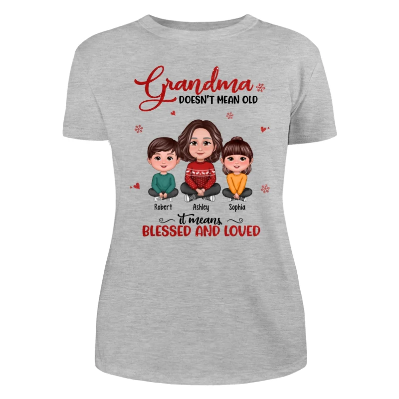 Grandma Doesn‘t Mean Old It Means Blessed And Loved Grandma & Grandkids Crossed Legs Personalized Shirt - Image 10