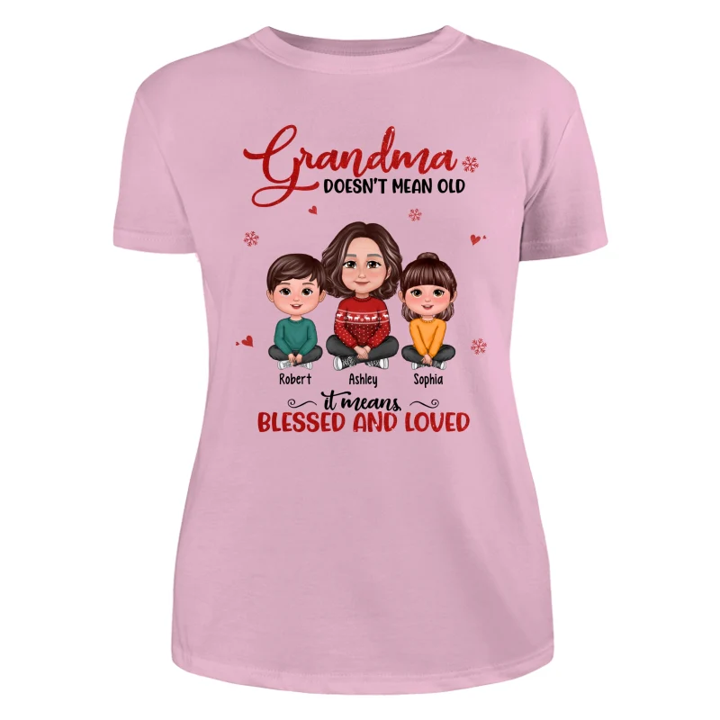 Grandma Doesn‘t Mean Old It Means Blessed And Loved Grandma & Grandkids Crossed Legs Personalized Shirt - Image 11