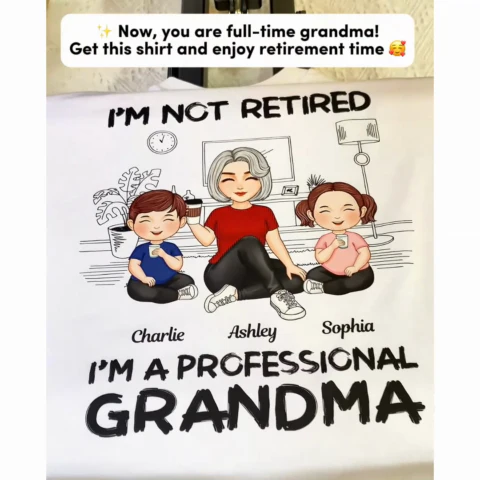 I'm Not Retired I'm A Professional Grandma Personalized Shirt, 2025 Mother's Day, Retirement Gift For Grandma - Image 2