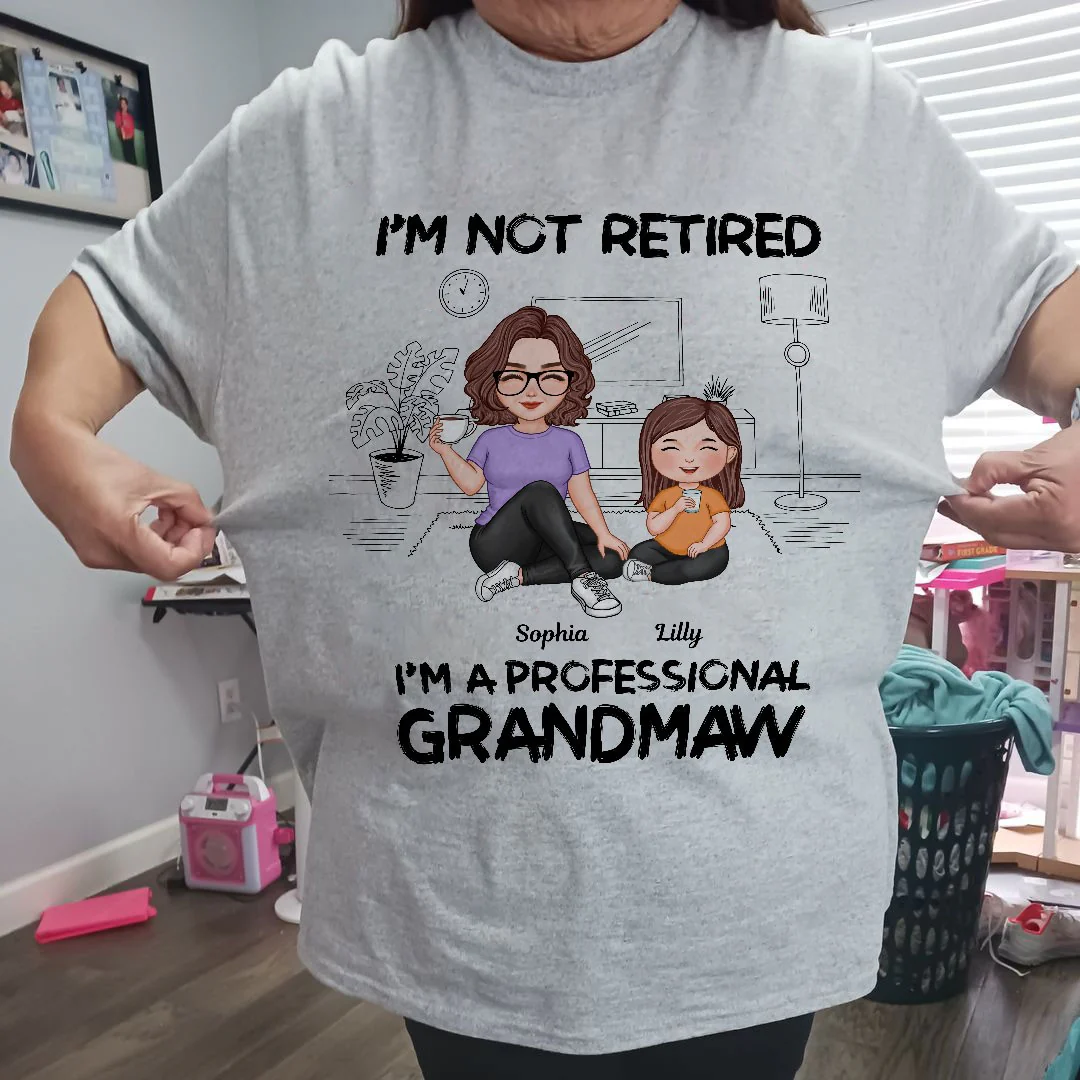 I'm Not Retired I'm A Professional Grandma Personalized Shirt, 2025 Mother's Day, Retirement Gift For Grandma - Image 6