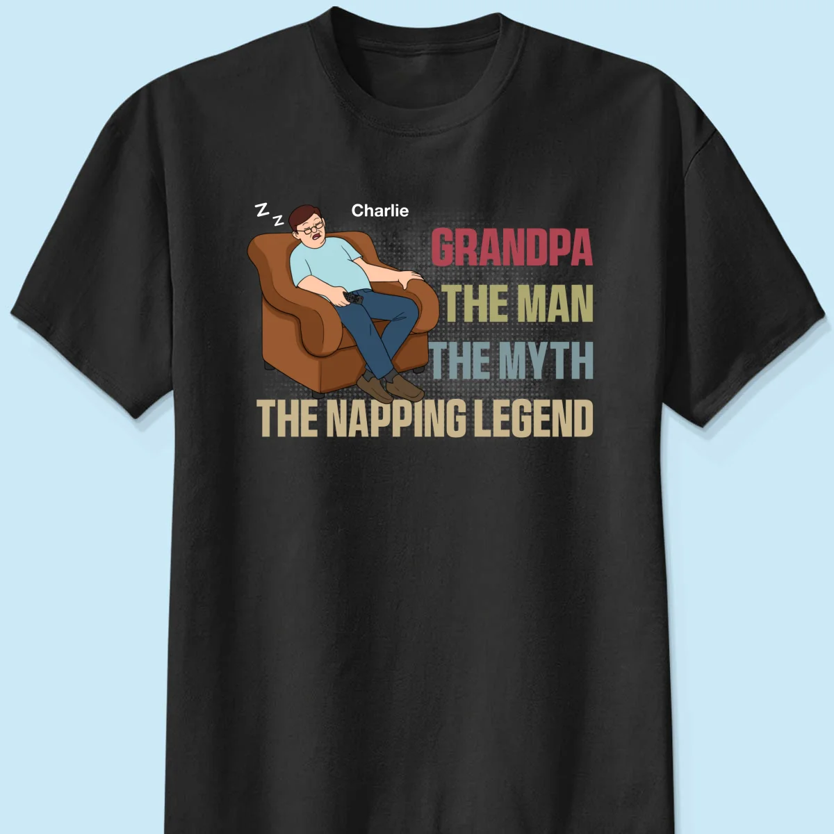 Grandpa The Man The Myth The Napping Legend Funny Father‘s Day Gift Personalized Shirt - Image 7