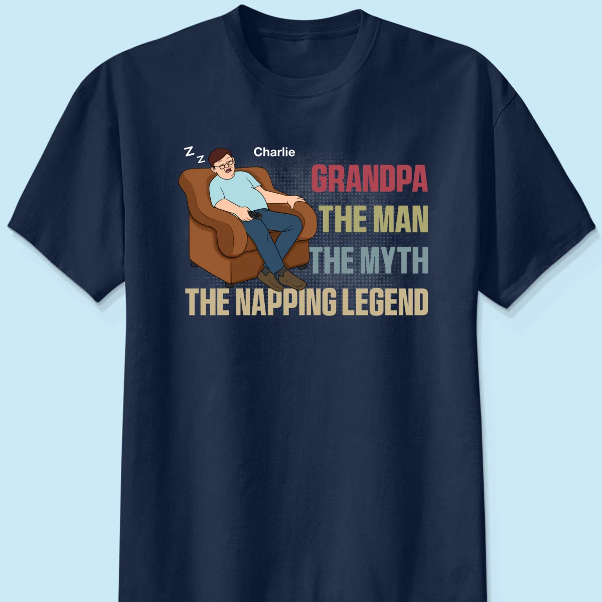 Grandpa The Man The Myth The Napping Legend Funny Father‘s Day Gift Personalized Shirt - Image 8