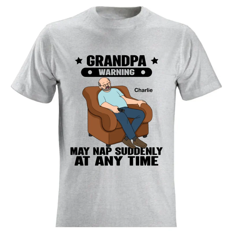 Grandpa Warning May Nap Suddenly At Any Time - Personalized Shirt - Gift For Husband Dad Grandpa - Image 14