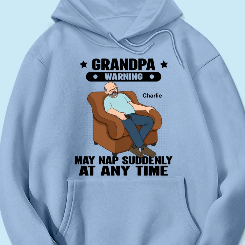 Grandpa Warning May Nap Suddenly At Any Time - Personalized Shirt - Gift For Husband Dad Grandpa - Image 23