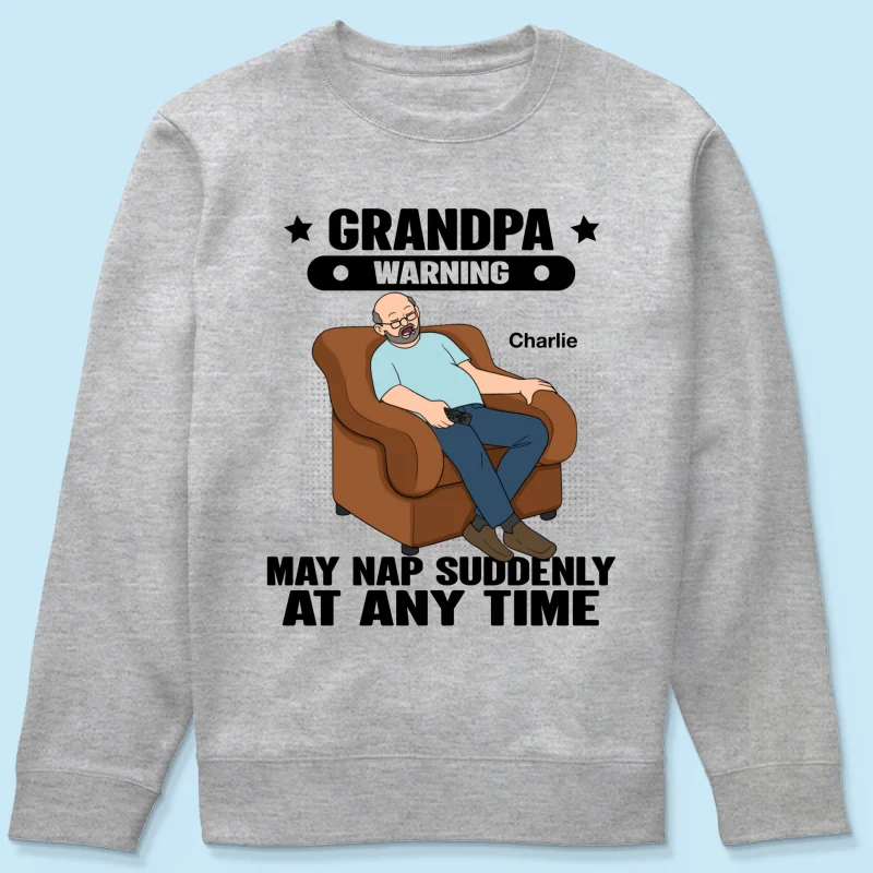 Grandpa Warning May Nap Suddenly At Any Time - Personalized Shirt - Gift For Husband Dad Grandpa - Image 26