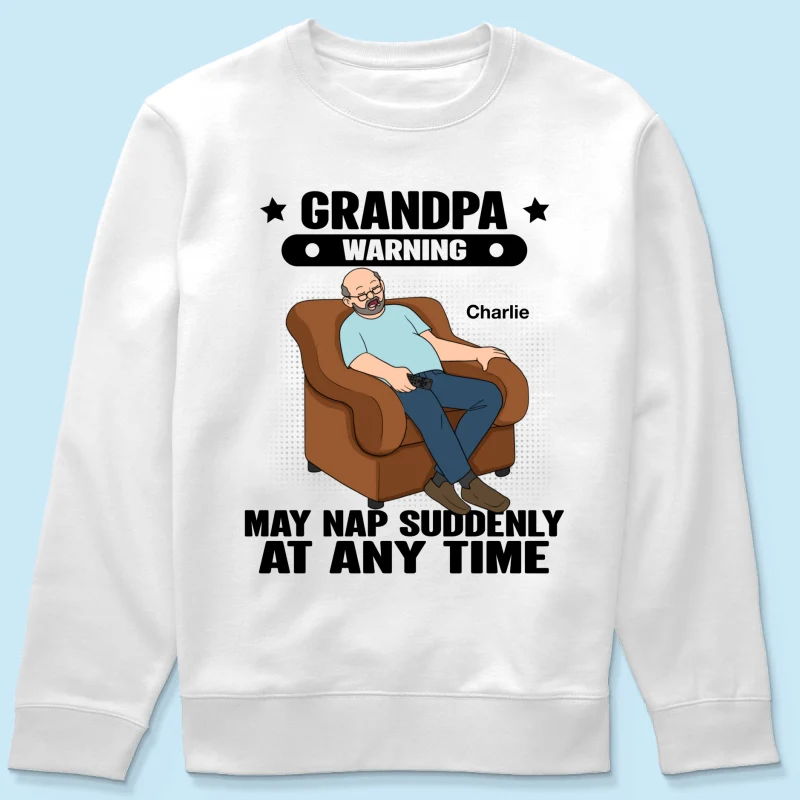 Grandpa Warning May Nap Suddenly At Any Time - Personalized Shirt - Gift For Husband Dad Grandpa - Image 27