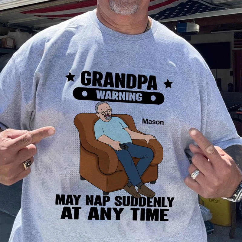 Grandpa Warning May Nap Suddenly At Any Time - Personalized Shirt - Gift For Husband Dad Grandpa - Image 8