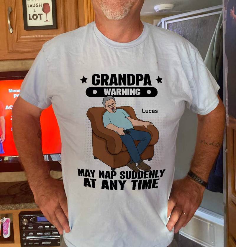 Grandpa Warning May Nap Suddenly At Any Time - Personalized Shirt - Gift For Husband Dad Grandpa - Image 9
