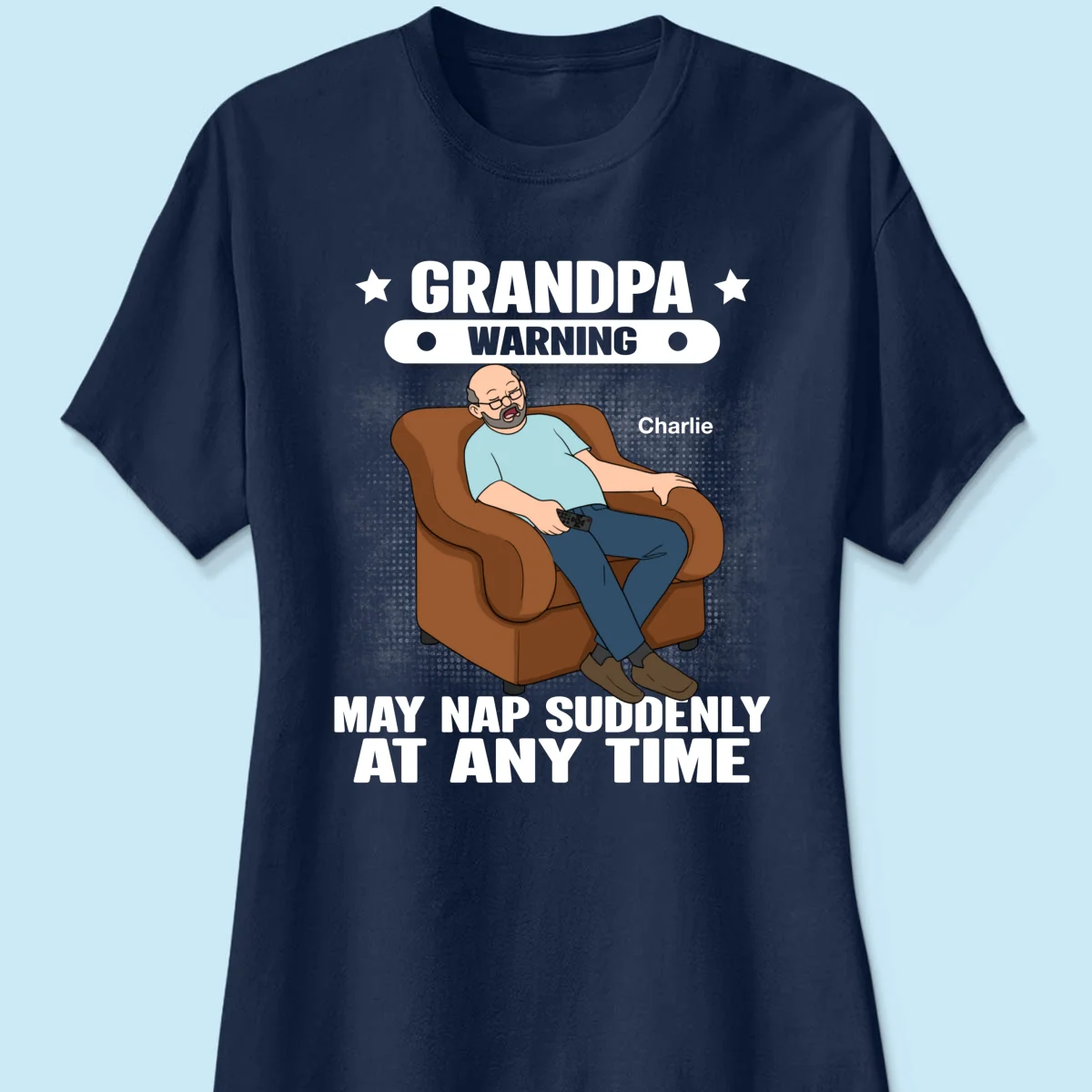 Grandpa Warning May Nap Suddenly At Any Time Funny Gift For Husband Dad Grandpa Personalized Shirt - Image 11