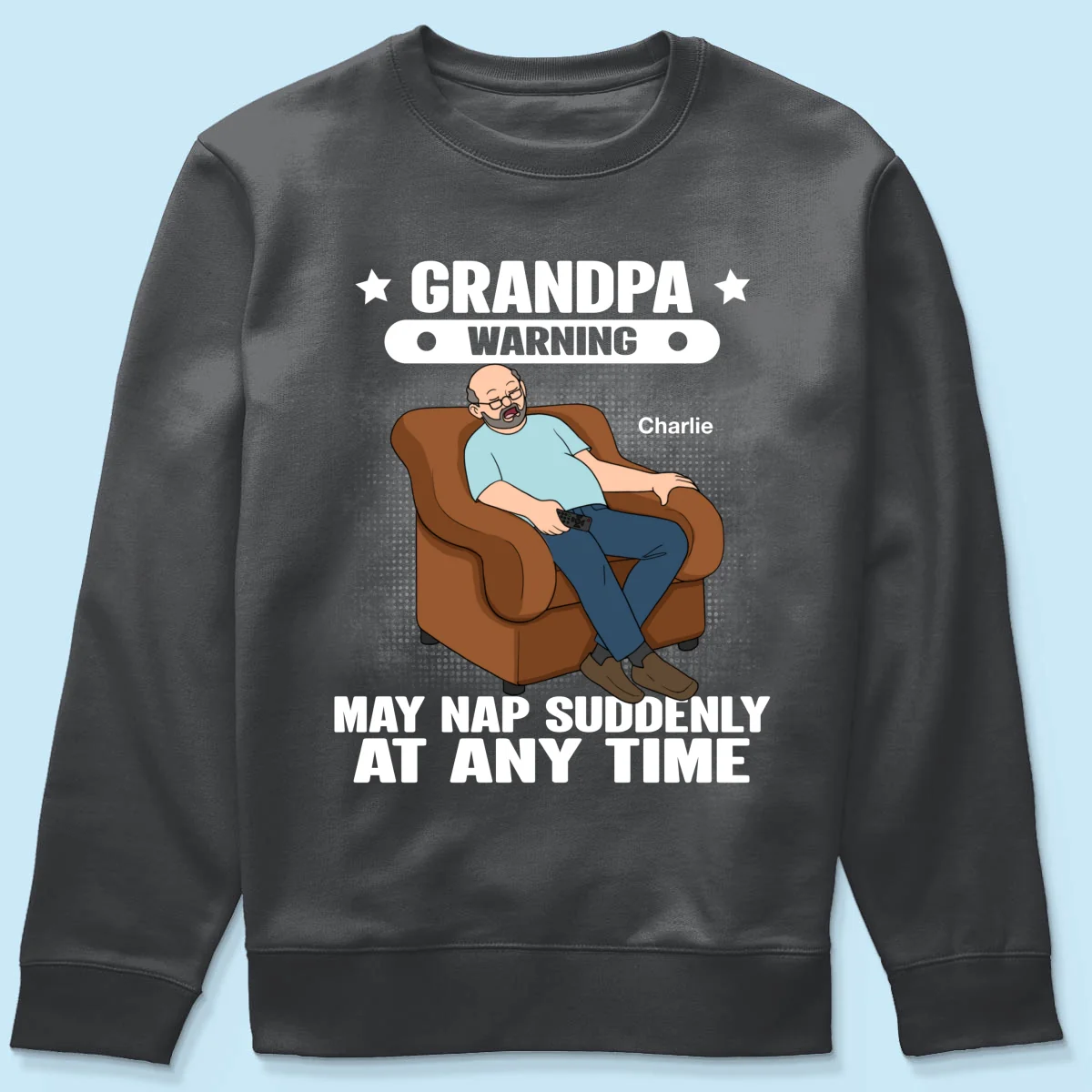 Grandpa Warning May Nap Suddenly At Any Time Funny Gift For Husband Dad Grandpa Personalized Shirt - Image 18