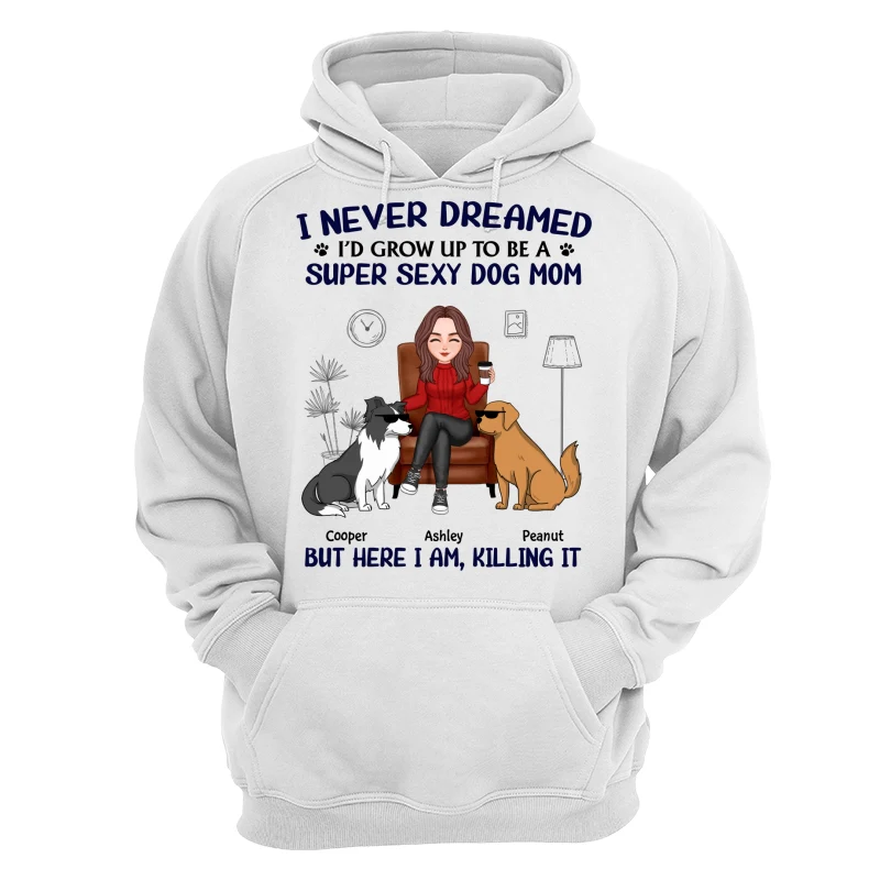 Grow Up To Be A Super Sexy Dog Mom Funny Dogs Cartoon Personalized Shirt - Image 13