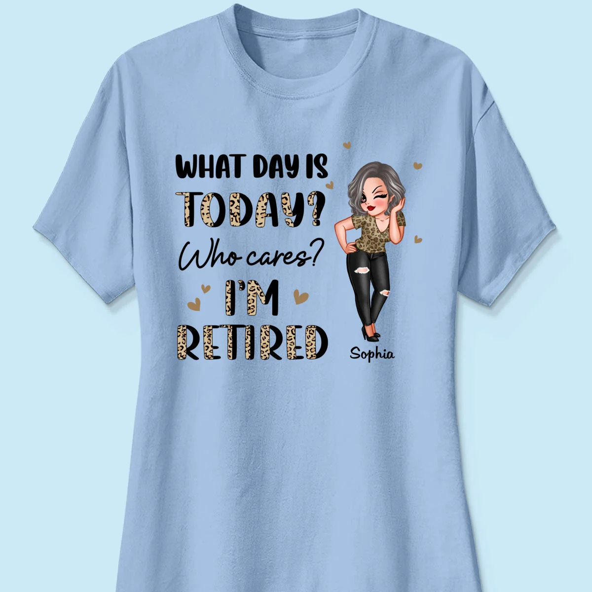 Half Leopard Sassy Woman What Day Is Today I‘m Retired Personalized Shirt - Image 12
