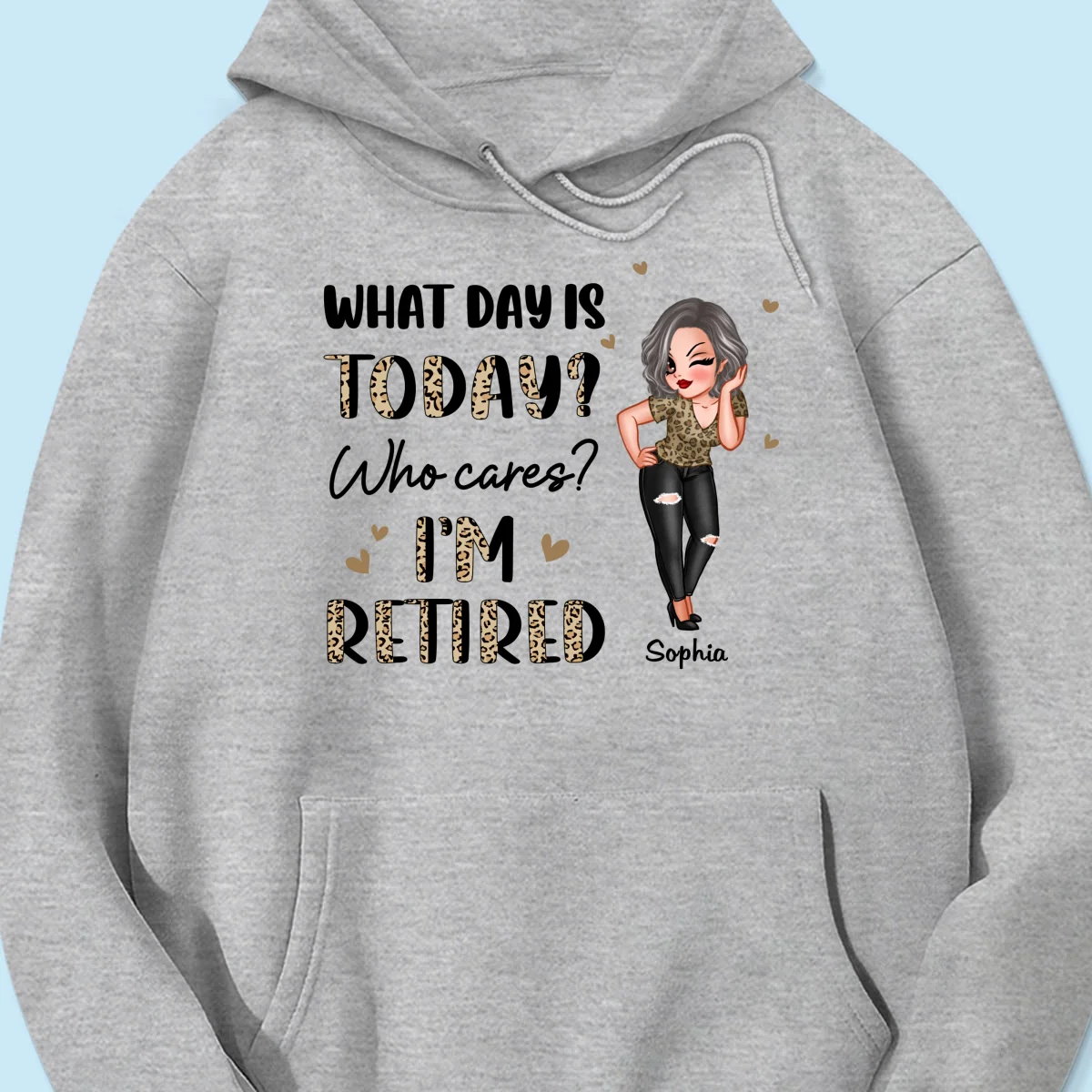 Half Leopard Sassy Woman What Day Is Today I‘m Retired Personalized Shirt - Image 14