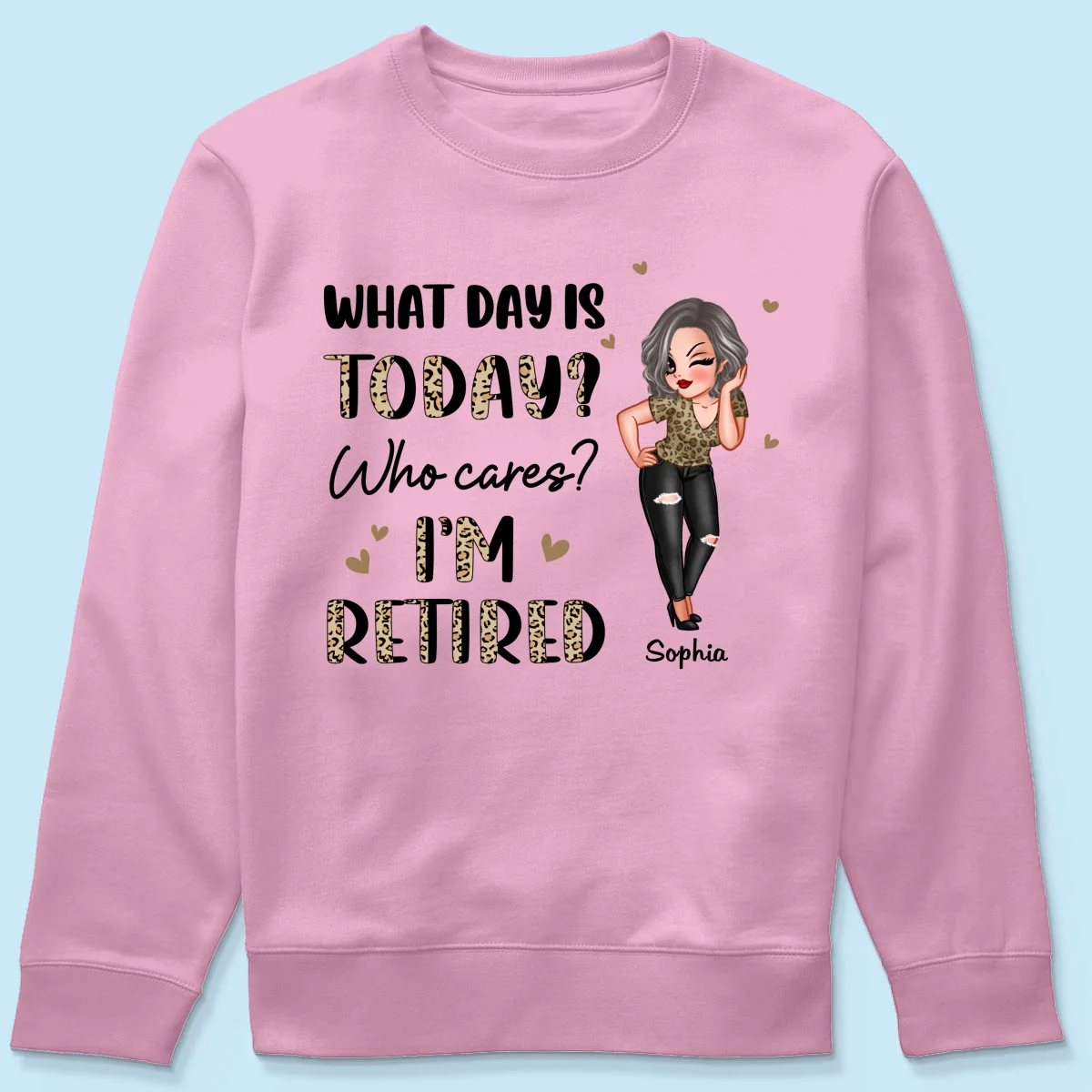Half Leopard Sassy Woman What Day Is Today I‘m Retired Personalized Shirt - Image 19