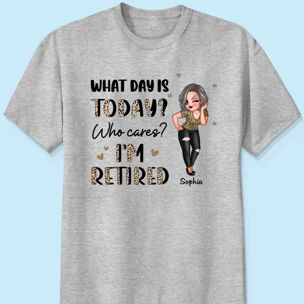 Half Leopard Sassy Woman What Day Is Today I‘m Retired Personalized Shirt - Image 6